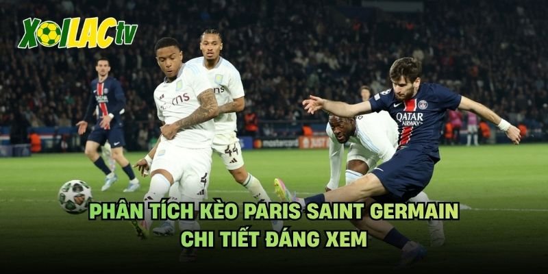 Phân Tích Kèo Paris Saint Germain – Chi Tiết Đáng Xem